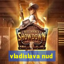 vladislava nud